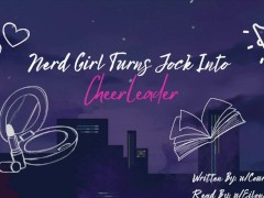 [F4M] Nerd Girl Turns Jock Into Cheerleader, Slow burn Cross dressing Blowjob cat fight feminization