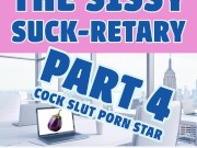 The Sissy Suckretary Part 4 Sissy Fetish Audio Only Short Story Custom Request by Tara Smith