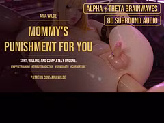 Mommy’s Punishment For You