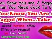U Know U R A Faggot When… Un-Mixed Version by Request. Tara Smith Erotica